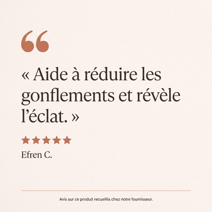 Avis : Aide à réduire les gonflements et révèle l'éclat - Efren C.